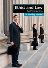 Ethics and Law: An Introduction (Cambridge Applied Ethics) By W. Bradley Wendel Cover Image