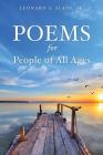 Poems for People of All Ages By Jr. Slade, Leonard A. Cover Image