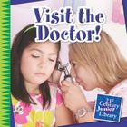 Visit the Doctor! (21st Century Junior Library: Your Healthy Body) By Katie Marsico, Timothy Cap (Narrated by) Cover Image