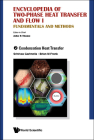 Encyclopedia of Two-Phase Heat Transfer and Flow I: Fundamentals and Methods - Volume 2: Condensation Heat Transfer Cover Image