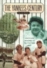 Yankees Century: Voices and Memories of the Pinstripe Past By Alan Ross Cover Image