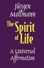 The Spirit of Life: A Universal Affirmation Cover Image