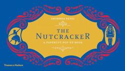 The Nutcracker: A Papercut Pop-Up Book By Shobhna Patel Cover Image