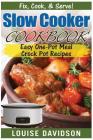 Slow Cooker Cookbook: Easy One-Pot Meal Crock Pot Recipes By Louise Davidson Cover Image