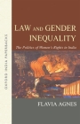 Law and Gender Inequality: The Politics of Women's Rights in India (Law in India) Cover Image