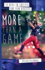 More Than a Game: 13 Keys to Success for Teen Athletes On and Off the Field By Kyleigh Villarreal Cover Image