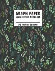 Graph Paper Notebook (Compostion Notebook): 1/2 Inches Square - Green Leaf Pattern Cover - 8.5