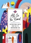 All On The Board: Inspirational quotes from the TfL underground duo By All on the Board Cover Image