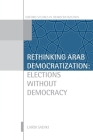 Rethinking Arab Democrat Osd: Ncs P (Oxford Studies in Democratization) By Larbi Sadiki Cover Image