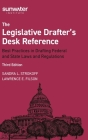 Legislative Drafter′s Desk Reference, 3rd Edition: Best Practices in Drafting Federal and State Laws and Regulations By Sandra Strokoff, Lawrence Filson, The Sunwater Institute Cover Image