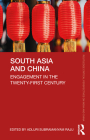 South Asia and China: Engagement in the Twenty-First Century Cover Image