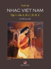 Tuyển Tập Nhạc Việt Nam (Tập 1) (A, B, C, D, Đ, E) (Hard Cover) By Han Le (Editor) Cover Image