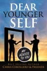 Dear Younger Self: My Advice To You Cover Image