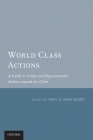 World Class Actions: A Guide to Group and Representative Actions Around the Globe Cover Image