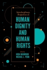 Interdisciplinary Perspectives on Human Dignity and Human Rights By Hoda Mahmoudi (Editor), Michael L. Penn (Editor) Cover Image