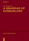 A Grammar of Kunbarlang (Mouton Grammar Library [Mgl] #89) Cover Image
