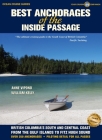 Best Anchorages of the Inside Passage: British Columbia's South and Central Coast from the Gulf Islands to Fitz Hugh Sound Cover Image