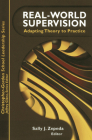 Real World Supervision: Adapting Theory to Practice By Sally J. Zepeda (Editor), Jeffrey Glanz (Editor) Cover Image