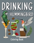 Drinking Hummingbird Coloring Book: Recipes Menu Coffee Cocktail Smoothie Frappe and Drinks Cover Image