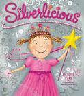 Silverlicious By Victoria Kann, Victoria Kann (Illustrator) Cover Image