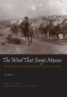 The Wind that Swept Mexico: The History of the Mexican Revolution of 1910-1942 (Texas Pan American Series) Cover Image