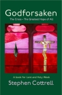 Godforsaken: The Cross - the greatest hope of all Cover Image
