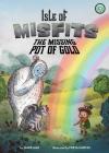 Isle of Misfits 2: The Missing Pot of Gold By Jamie Mae, Freya Hartas (Illustrator) Cover Image