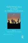 Global Perspectives on Death in Children's Literature (Children's Literature and Culture) By Lesley D. Clement (Editor), Leyli Jamali (Editor) Cover Image