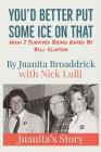 You'd Better Get Some Ice on That: Juanita's Story Cover Image