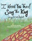 I Need You There! Sang The King By Sarah Braxton (Illustrator), Dean Braxton Cover Image