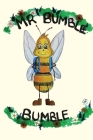 Mr Bumble Bumble By Michel Brown, Alyssa Petrofes (Illustrator) Cover Image
