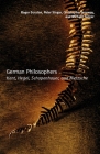 German Philosophers: Kant, Hegel, Schopenhauer, Nietzsche By Roger Scruton, Peter Singer, Christopher Janaway Cover Image