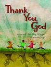 Thank You, God By J. Bradley Wigger, Jago (Illustrator) Cover Image