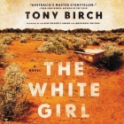 The White Girl By Tony Birch, Shareena Clanton (Read by) Cover Image