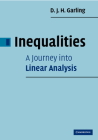 Inequalities: A Journey Into Linear Analysis By D. J. H. Garling Cover Image