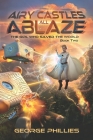 Airy Castles All Ablaze By Brad Fraunfelter (Illustrator), George Phillies Cover Image