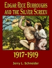 Edgar Rice Burroughs and the Silver Screen 1917-1919 Cover Image