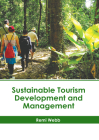 Sustainable Tourism Development and Management By Remi Webb (Editor) Cover Image