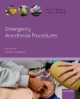 Emergency Anesthesia Procedures By Lauren C. Berkow MD Fasa (Editor) Cover Image
