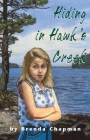 Hiding in Hawk's Creek: A Jennifer Bannon Mystery By Brenda Chapman Cover Image