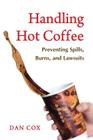 Handling Hot Coffee Cover Image