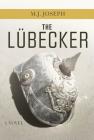 The Lubecker By M. J. Joseph Cover Image