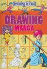 Drawing Manga (Drawing Is Fun) By Trevor Cook, Lisa Miles Cover Image