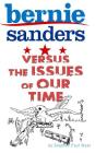 Bernie Sanders and the Issues of Our Time By Stephen Paul West Cover Image