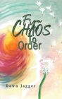 From Chaos to Order By Dawn Jagger Cover Image