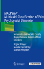 Macpainp Multiaxial Classification of Pain Psychosocial Dimension: Systematic Approach to Classify Biopsychosocial Aspects of Pain Disorders By Regine Klinger, Monika Hasenbring, Michael Pfingsten Cover Image