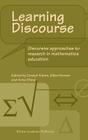 Learning Discourse: Discursive Approaches to Research in Mathematics Education By C. Kieran (Editor), Ellice Ann Forman (Editor), Anna Sfard (Editor) Cover Image