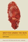 Written Under the Skin: Blood and Intergenerational Memory in South Africa (African Articulations) Cover Image