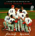 A Prayer for the Opening of the Little League Season By Willie DO NOT USE - DUPLICATE, Barry Moser (Illustrator) Cover Image