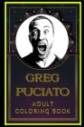 Greg Puciato Adult Coloring Book: Color Out Your Stress with Creative Designs By Kristen Fillmore Cover Image